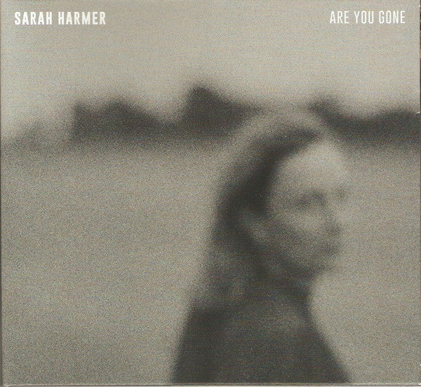 HARMER, SARAH  - ARE YOU GONE