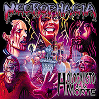 NECROPHAGIA  - HOLOCAUSTO DE LA MORTE