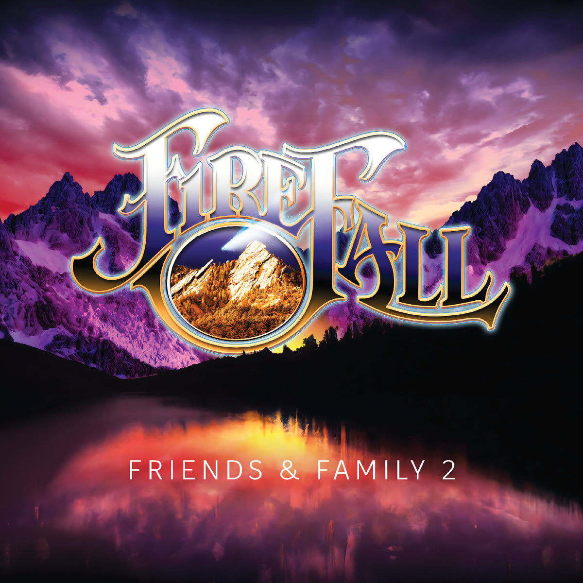 FIREFALL - FRIENDS & FAMILY 2