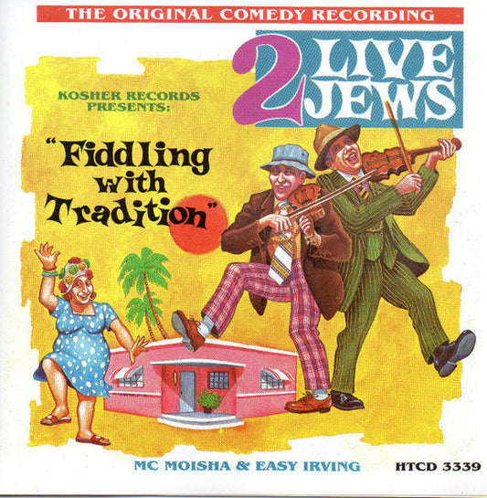 2 LIVE JEWS  - FIDDLING WITH TRADITION