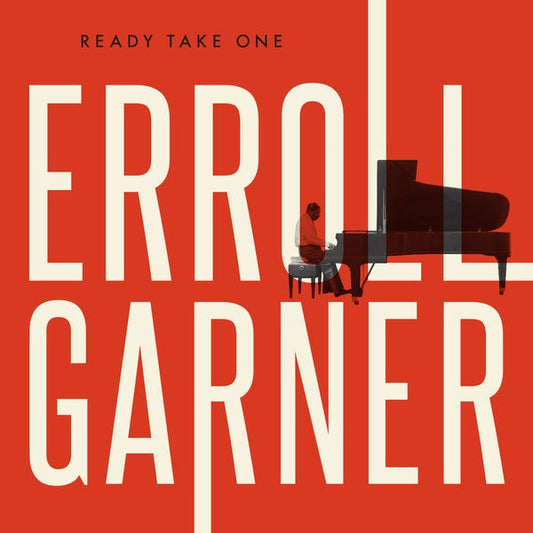 GARNER, ERROLL  - READY TAKE ONE