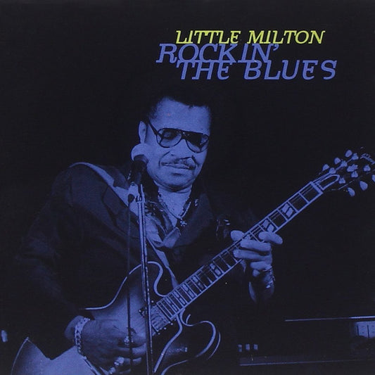 LITTLE MILTON  - ROCKIN' THE BLUES
