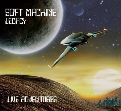 SOFT MACHINE LEGACY  - LIVE ADVENTURES