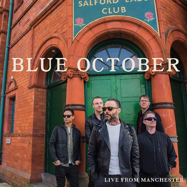BLUE OCTOBER  - LIVE FROM MANCHESTER