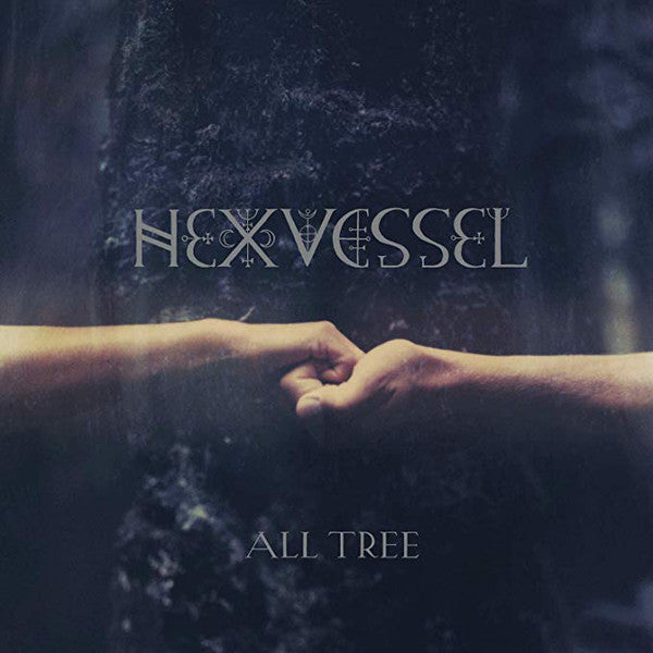 HEXVESSEL  - ALL TREE