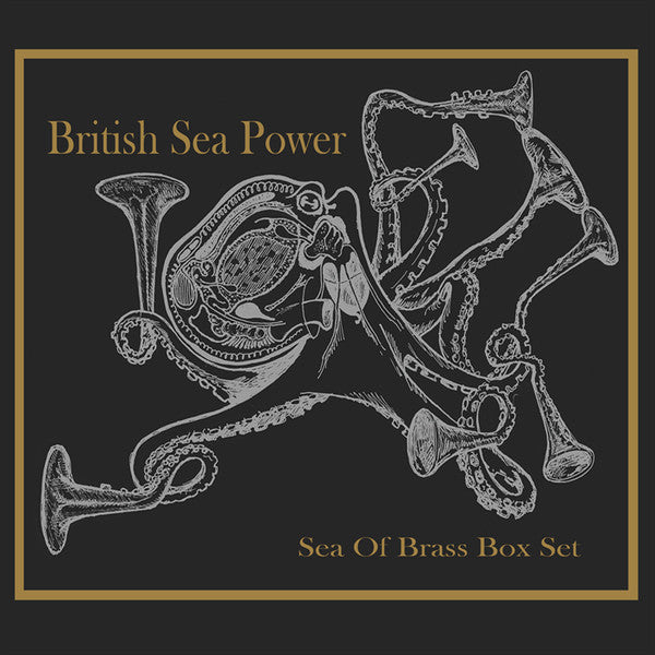 BRITISH SEA POWER  - SEA OF BRASS