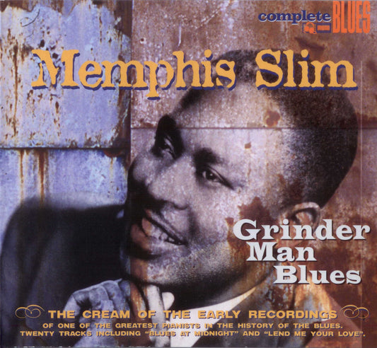MEMPHIS SLIM  - GRINDER MAN BLUES