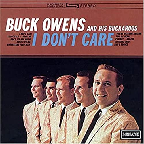 BUCK OWENS & HIS BUCKAROOS - I DON'T CARE (CD)