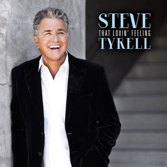 TYRELL, STEVE  - THAT LOVIN' FEELING