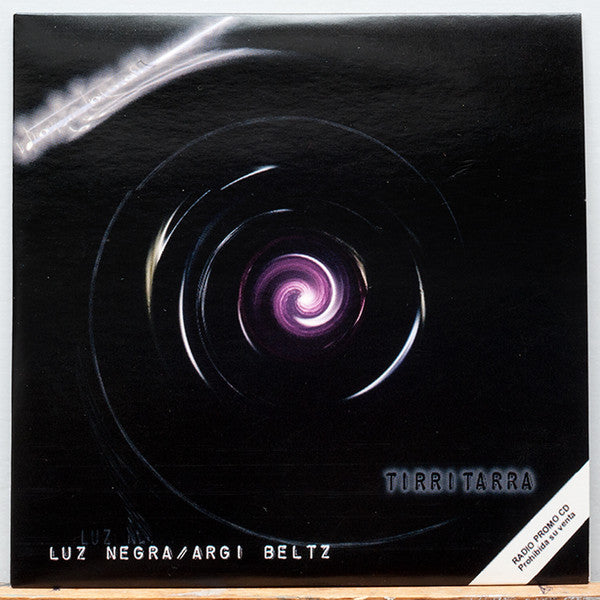 TIRRI TARRA  - LUZ NEGRA/ARGI BELTZ