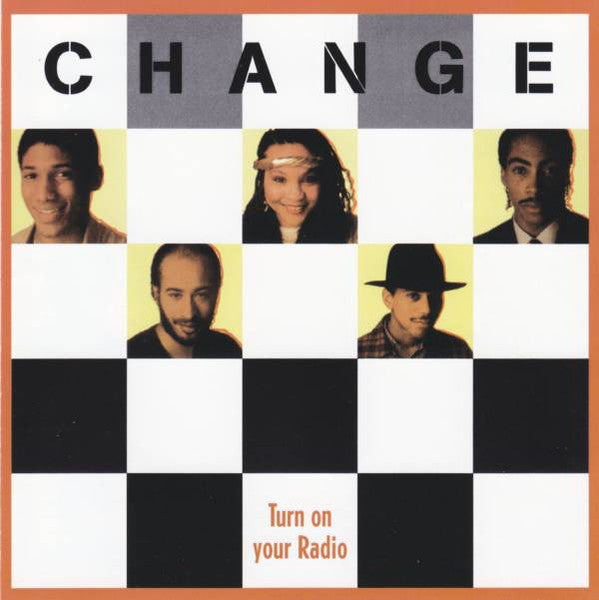 CHANGE  - TURN ON YOUR RADIO