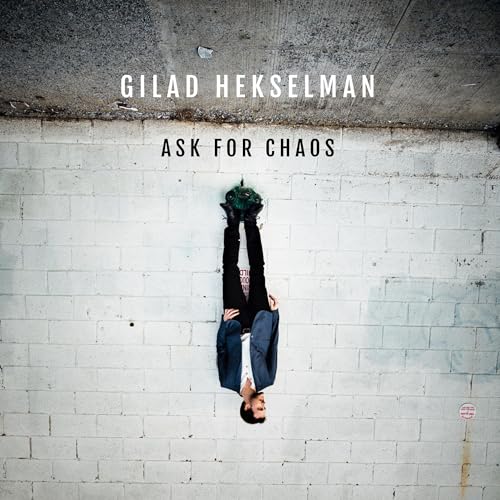 GILAD HEKSELMAN - ASK FOR CHAOS (CD)