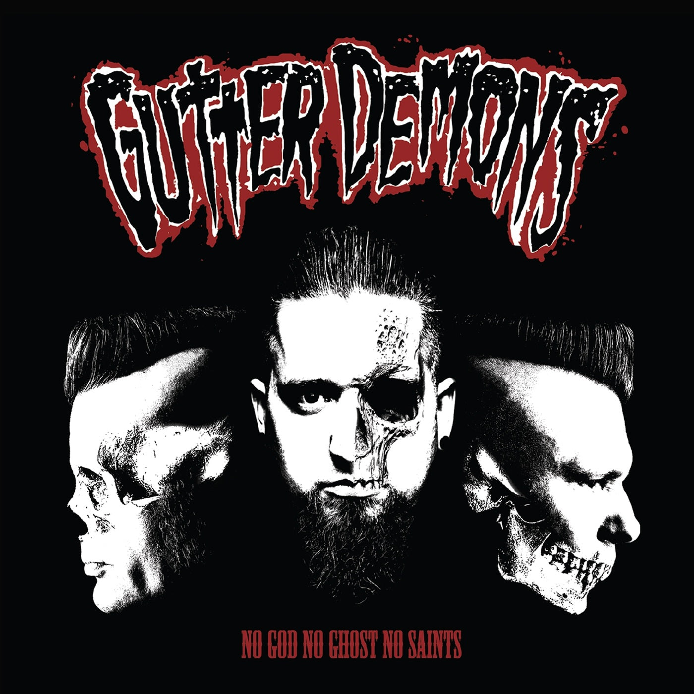 GUTTER DEMONS  - NO GOD, NO GHOST, NO SAINTS