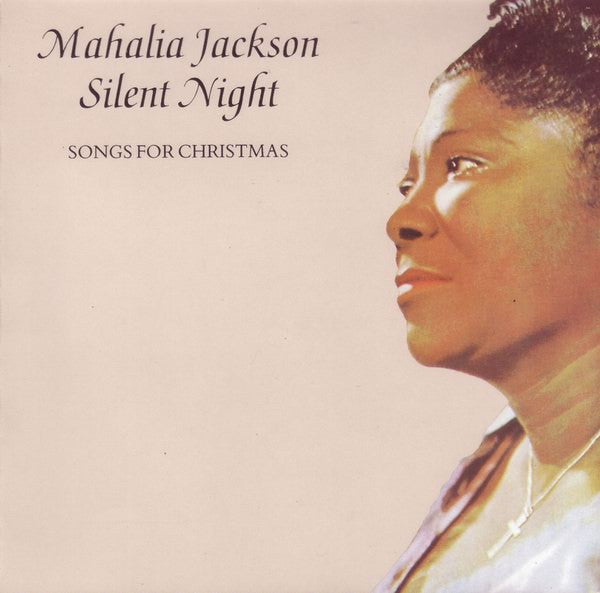 JACKSON, MAHALIA  - SILENT NIGHT: SONGS FOR CHRISTMAS