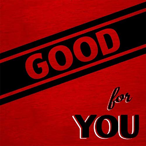 GOOD FOR YOU - LIFE IS TOO SHORT TO NOT HOLD A GRUDGE (VINYL)