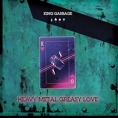 KING GARBAGE - HEAVY METAL GREASY LOVE (VINYL)