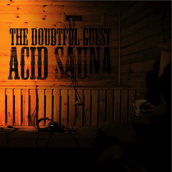 DOUBTFUL GUEST - ACID SAUNA