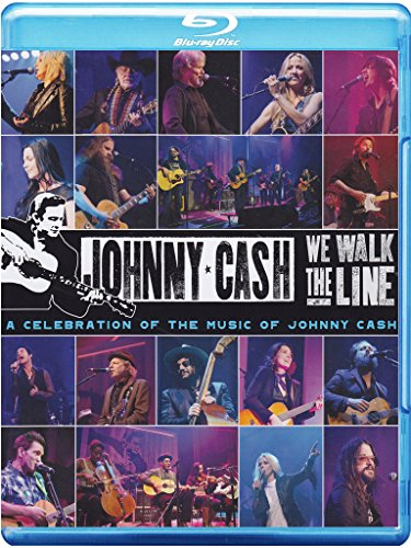 WE WALK THE LINE: A CELEBRATION OF THE MUSIC OF JOHNNY CASH [BLU-RAY]