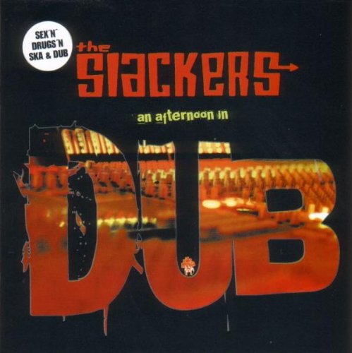 SLACKERS  - AN AFTERNOON IN DUB