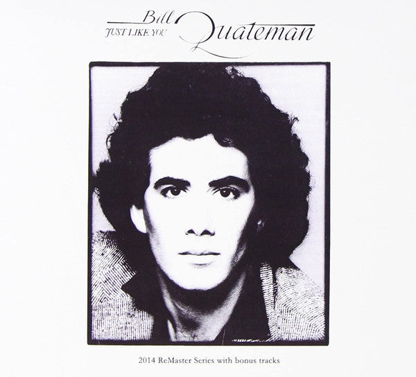 QUATEMAN, BILL  - JUST LIKE YOU