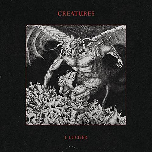 CREATURES - I LUCIFER
