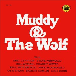 WATERS, MUDDY & HOWLIN' WOLF - MUDDY & THE WOLF