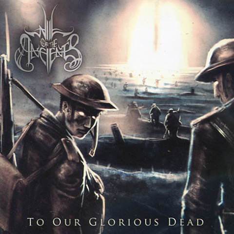 WILL OF THE ANCIENTS  - TO OUR GLORIOUS DEAD