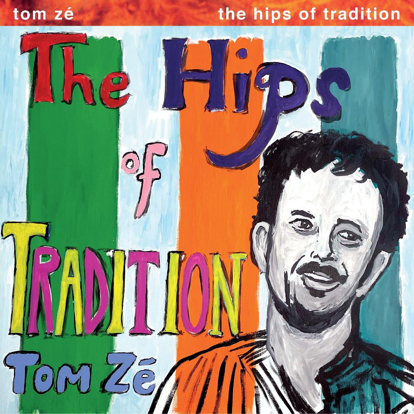 ZE, TOM - BRAZIL CLASSICS 5: THE HIPS OF TRADITION