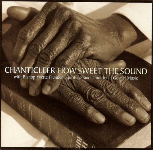 CHANTICLEER  - HOW SWEET THE SOUND