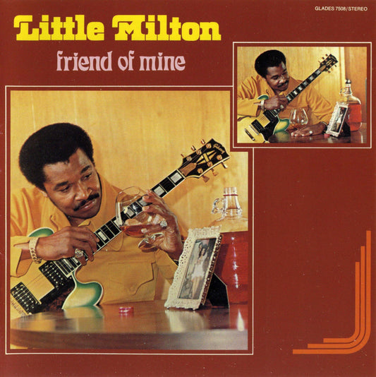 LITTLE MILTON  - FRIEND OF MINE