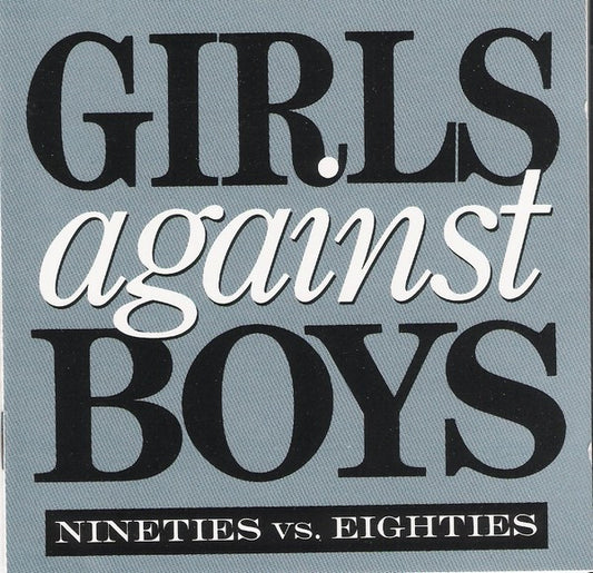 GIRLS AGAINST BOYS  - NINETIES VS. EIGHTIES (EP)