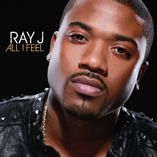 RAY J  - ALL I FEEL (CLEAN)