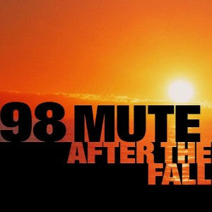 98 MUTE  - AFTER THE FALL