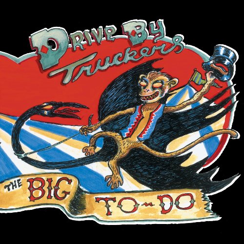 DRIVE-BY TRUCKERS - BIG TO DO (VINYL)