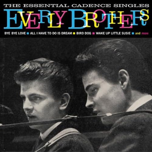 EVERLY BROTHERS - ESSENTIAL CADENCE SINGLES