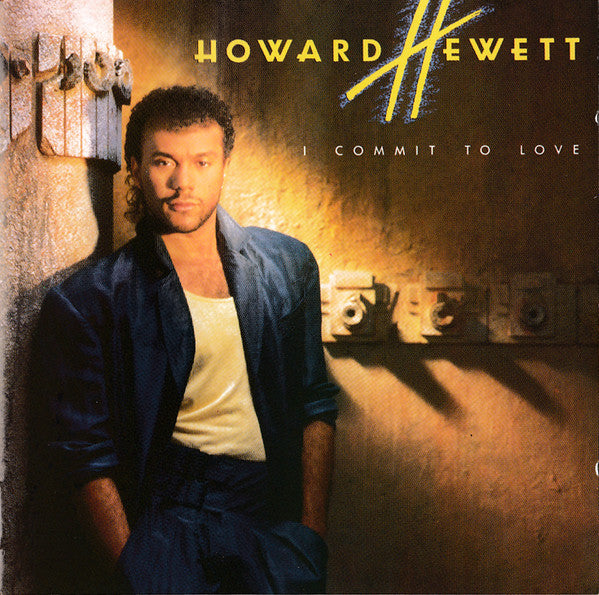 HEWETT, HOWARD  - I COMMIT TO LOVE