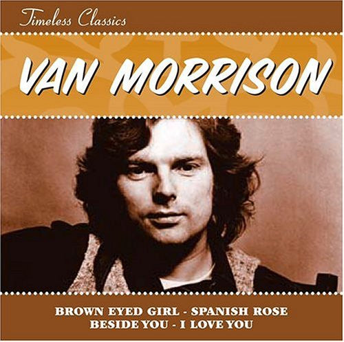MORRISON, VAN  - TIMELESS CLASSICS