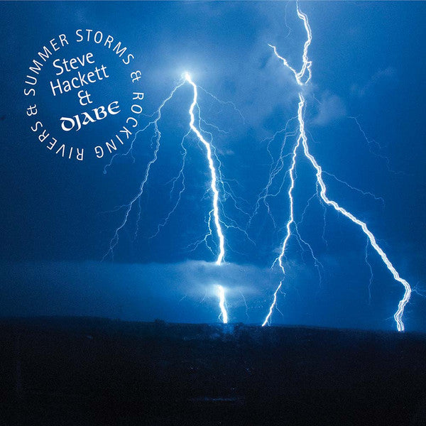 HACKETT, STEVE  - SUMMER STORMS & ROCKING RIVERS
