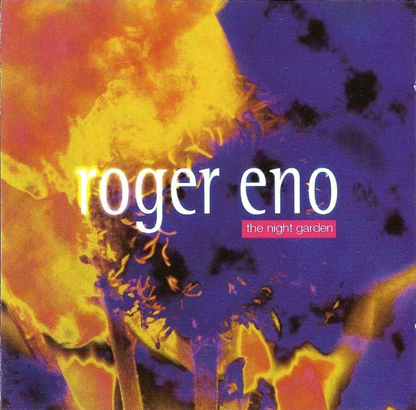 ENO, ROGER  - NIGHT GARDEN