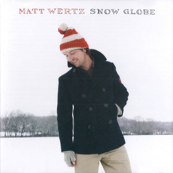 WERTZ, MATT  - SNOW GLOBE