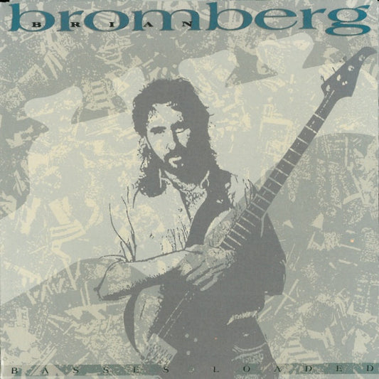 BROMBERG, BRIAN  - BASSES LOADED