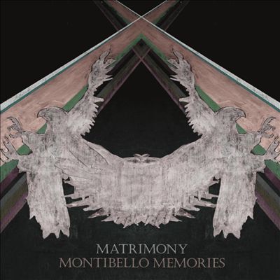 MATRIMONY  - MONTIBELLO MEMORIES