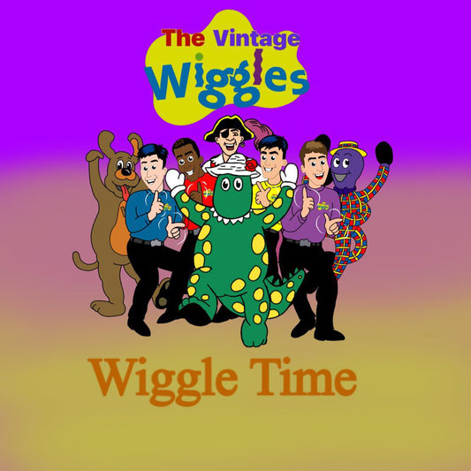 WIGGLES  - WIGGLE TIME