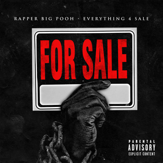 RAPPER BIG POOH  - EVERYTHING 4 SALE