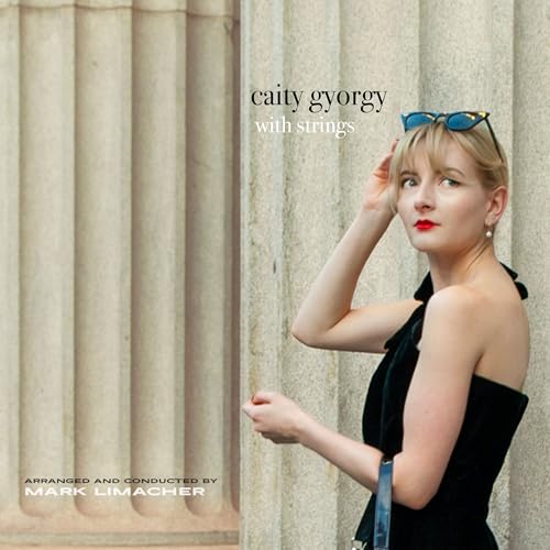 CAITY GYORGY - CAITY GYORGY WITH STRINGS (VINYL)