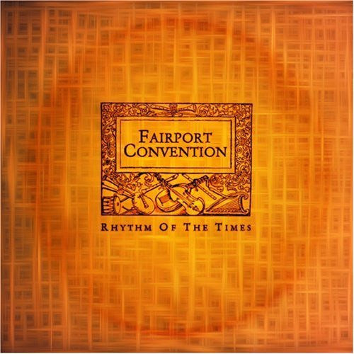 FAIRPORT CONVENTION  - RHYTHM OF THE TIMES