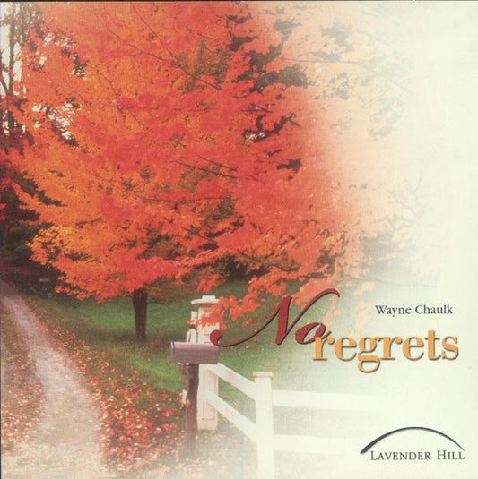 CHAULK, WAYNE  - NO REGRETS