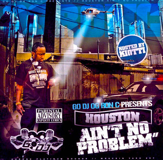 OG RON C  - HOUSTON AIN'T NO PROBLEM