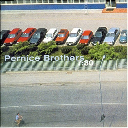 PERNICE BROTHERS - 7:30 (CDS)