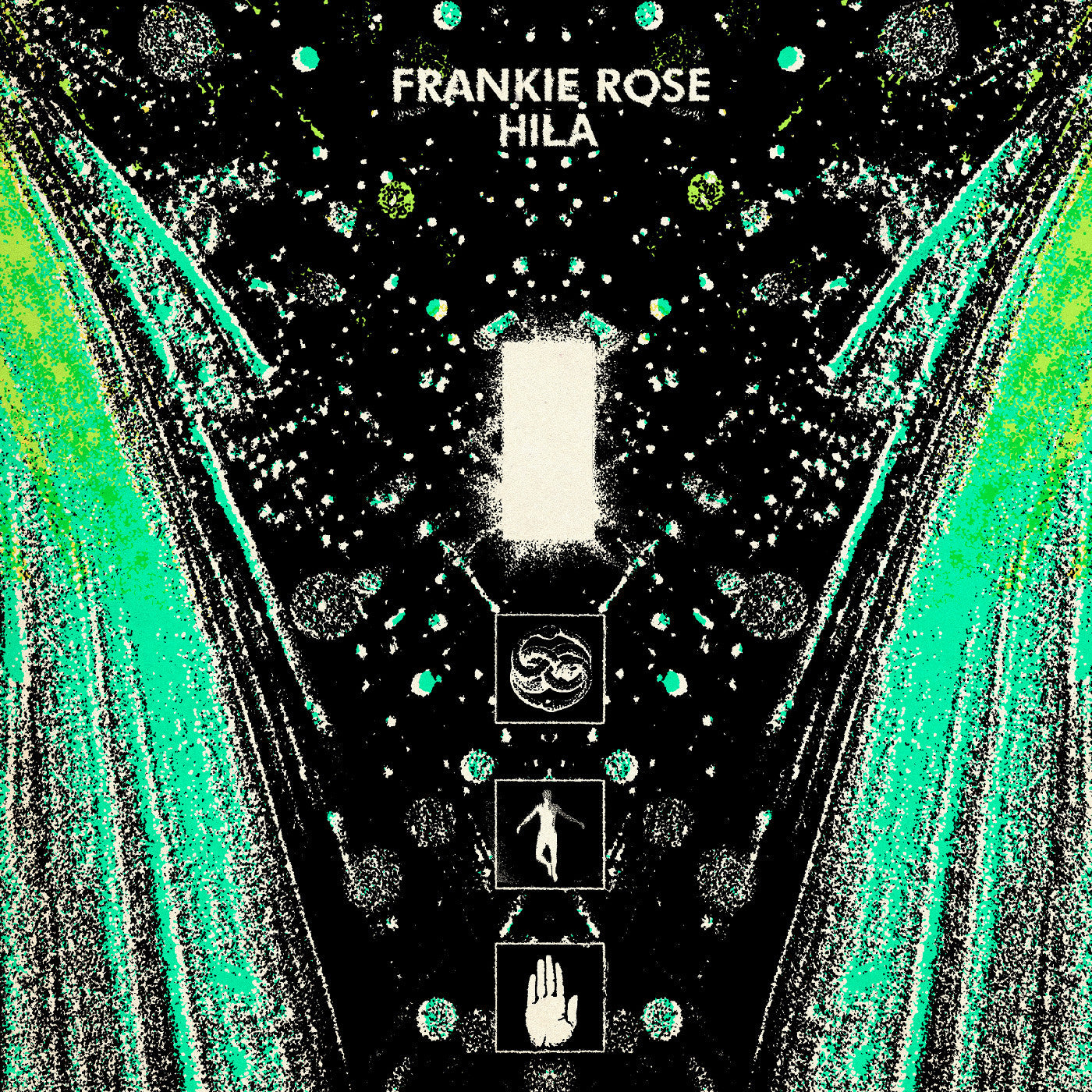 ROSE, FRANKIE - HILA